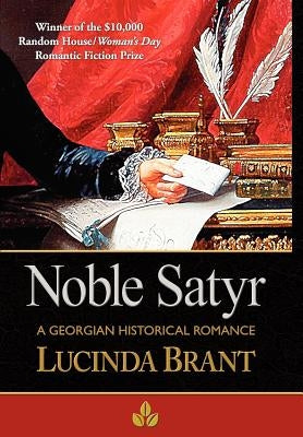 Noble Satyr: A Georgian Historical Romance by Brant, Lucinda