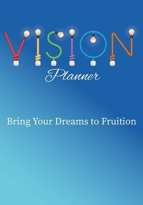 Vision Planner by Robaina, Khadijah