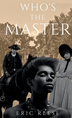 Who's the Master by Reese, Eric