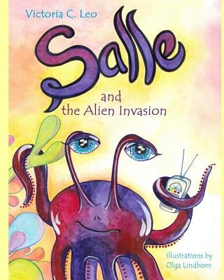 Salle and the Alien Invasion by Lindbom, Olga G.