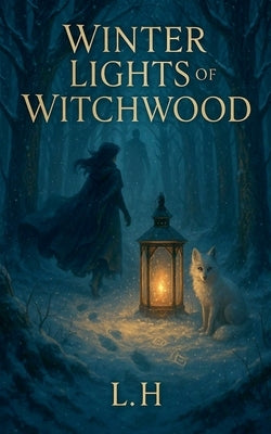 Winter Lights of the Witchwood by Laaouamri, Hamza