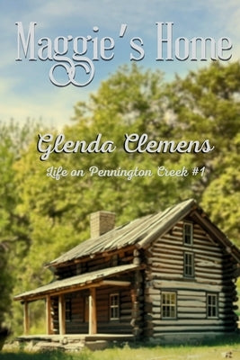 Maggie's Home by Clemens, Glenda
