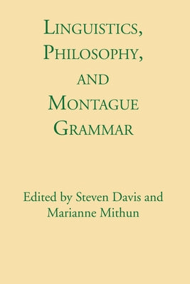 Linguistics, Philosophy, and Montague Grammar by Davis, Steven