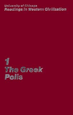 University of Chicago Readings in Western Civilization, Volume 1: The Greek Polis Volume 1 by Adkins, Arthur W. H.