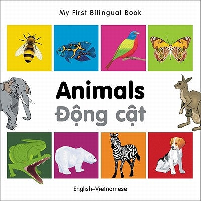 My First Bilingual Book-Animals (English-Vietnamese) by Milet Publishing