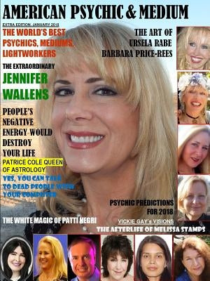 American Psychic & Medium Magazine, Extra Edition January 2018.. by De Lafayette, Maximillien