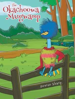 The Okachoowa Mugwamp by Sharp, Denise