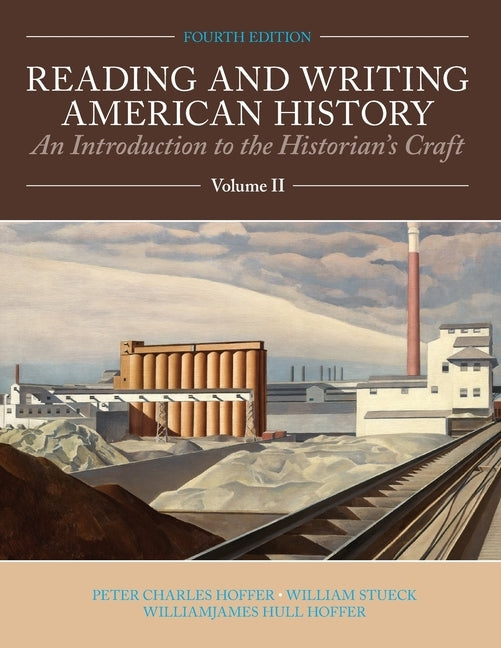 Reading and Writing American History, Volume 2 by Hoffer, Peter