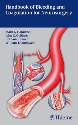 Handbook of Bleeding and Coagulation for Neurosurgery by Hamilton, Mark G.