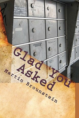 Glad You Asked: Marty's Bon Mots by Brounstein, Martin