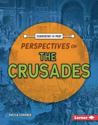 Perspectives on the Crusades by Cordner, Sheila