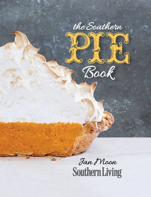 The Southern Pie Book by Moon, Jan
