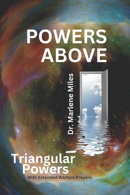 Powers Above: Triangular Powers by Miles, Marlene