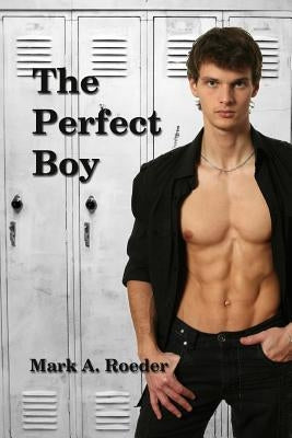 The Perfect Boy by Roeder, Mark a.