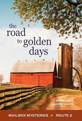 The Road to Golden Days by Lageschulte, Melanie