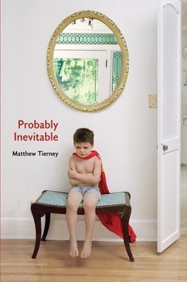 Probably Inevitable by Tierney, Matthew