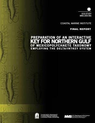 Preparation of an Interactive Key for Northern Gulf of Mexico Polychaete Taxonomy Employing the Delta/Intkey System by U. S. Department of the Interior Mineral