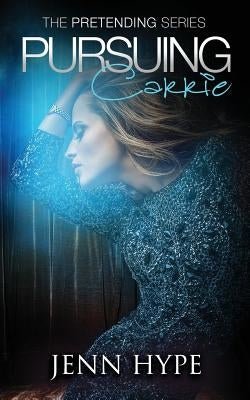 Pursuing Carrie by Hype, Jenn
