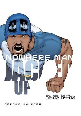 Nowhere Man: Jacked Up, Book Two by Walford, Jerome S.