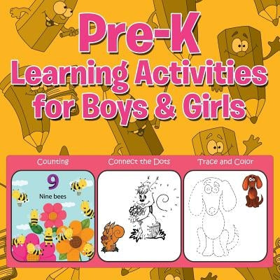 Pre-K Learning Activities for Boys & Girls by Speedy Publishing LLC