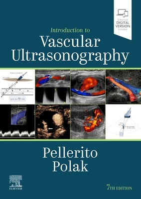 Introduction to Vascular Ultrasonography by Pellerito, John