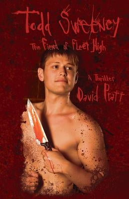 Todd Sweeney: The Fiend of Fleet High by Pratt, David