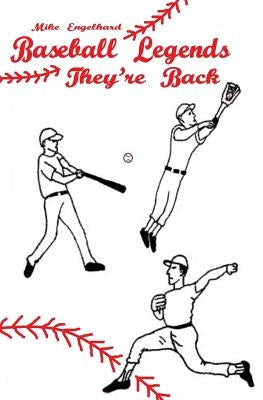 Baseball Legends: They're Back by Engelhard, Mike
