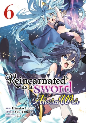 Reincarnated as a Sword: Another Wish (Manga) Vol. 6 by Tanaka, Yuu