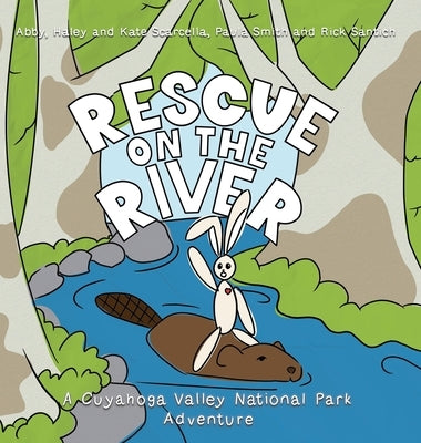Rescue on the River: A Cuyahoga Valley National Park Adventure by Santich, Rick