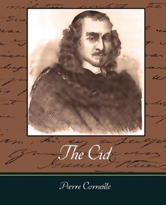 The Cid by Pierre Corneille, Corneille