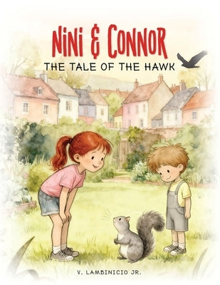 Nini & Connor: The Tale of the Hawk by Lambinicio, Victorino R., Jr.