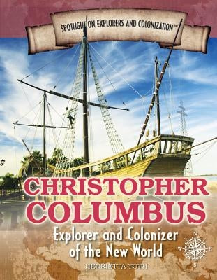 Christopher Columbus: Explorer and Colonizer of the New World by Niver, Heather Moore