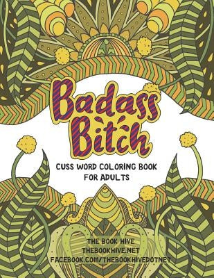 Badass Bitch: Cuss Word Coloring Books for Adults by Smith, Melissa