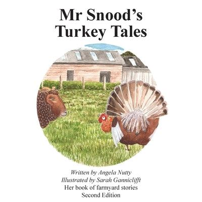 Mr Snood's Turkey Tales: Second Edition by Nutty, Angela