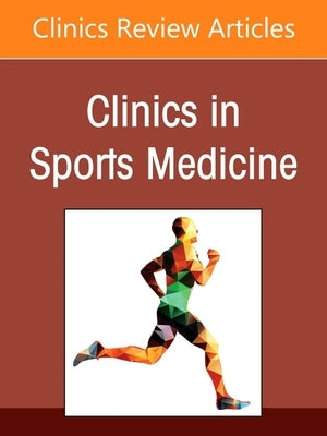Pediatric and Adolescent Knee Injuries: Evaluation, Treatment, and Rehabilitation, an Issue of Clinics in Sports Medicine: Volume 41-4 by Milewski, Matthew D.