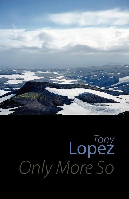 Only More So by Lopez, Tony
