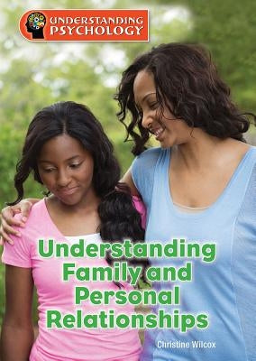 Understanding Family and Personal Relationships by Wilcox, Christine