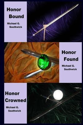 Honor Bound / Honor Found / Honor Crowned: The Spare Heir by Southwick, Michael G.