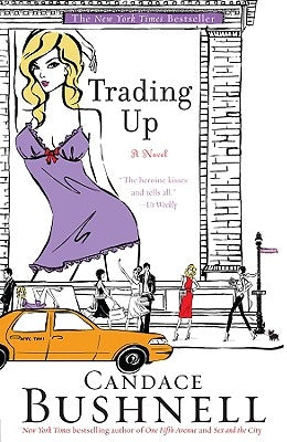 Trading Up by Bushnell, Candace