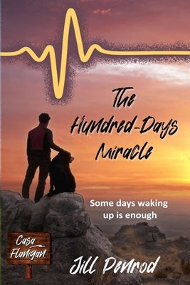 The Hundred-Days Miracle by Penrod, Jill