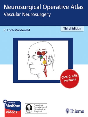 Neurosurgical Operative Atlas: Vascular Neurosurgery by MacDonald, R. Loch