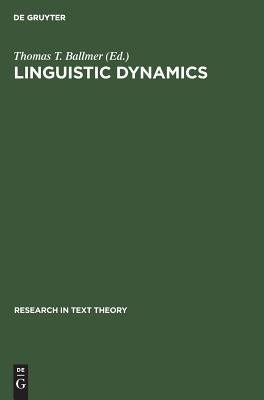 Linguistic Dynamics: Discourses, Procedures and Evolution by Ballmer, Thomas T.