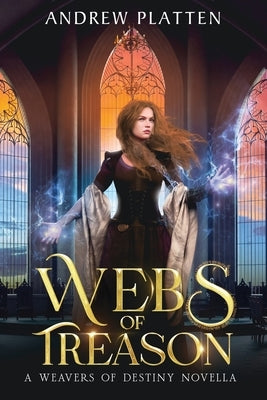 Webs of Treason by Platten, Andrew