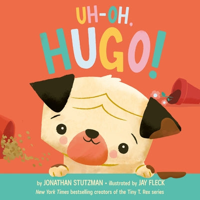 Uh-Oh, Hugo! by Stutzman, Jonathan