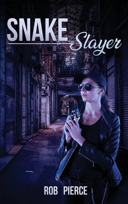 Snake Slayer by Pierce, Rob