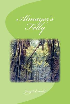 Almayer's Folly by Saguez, Edinson