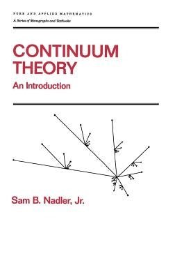 Continuum Theory: An Introduction by Nadler, Sam