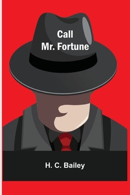 Call Mr. Fortune by C. Bailey, H.