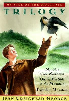 My Side of the Mountain Trilogy by George, Jean Craighead