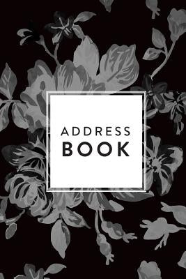 Address Book: Greyscale Floral, 6x9, 130 Pages, Professionally Designed by Creative Notebooks